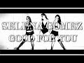 Selena Gomez - Good For You | Chris Clark ...