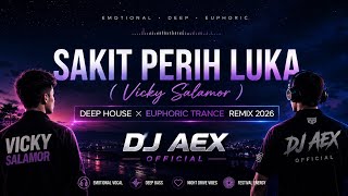 Download lagu SAKIT PERIH LUKA π (Deep House x Trance Remix Viral 2026) Vicky Salamor x DJ AEX mp3 Download lagu SAKIT PERIH LUKA π (Deep House x Trance Remix Viral 2026) Vicky Salamor x DJ AEX mp3