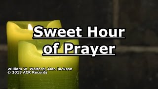 Sweet Hour of Prayer - Alan Jackson - Lyrics