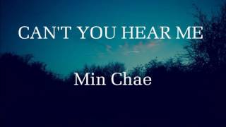 Min Chae   Can't you hear me
