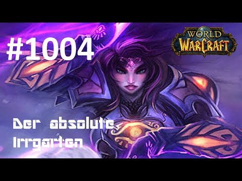 Let's Play World of Warcraft (Magier) #1004 - Der absolute Irrgarten