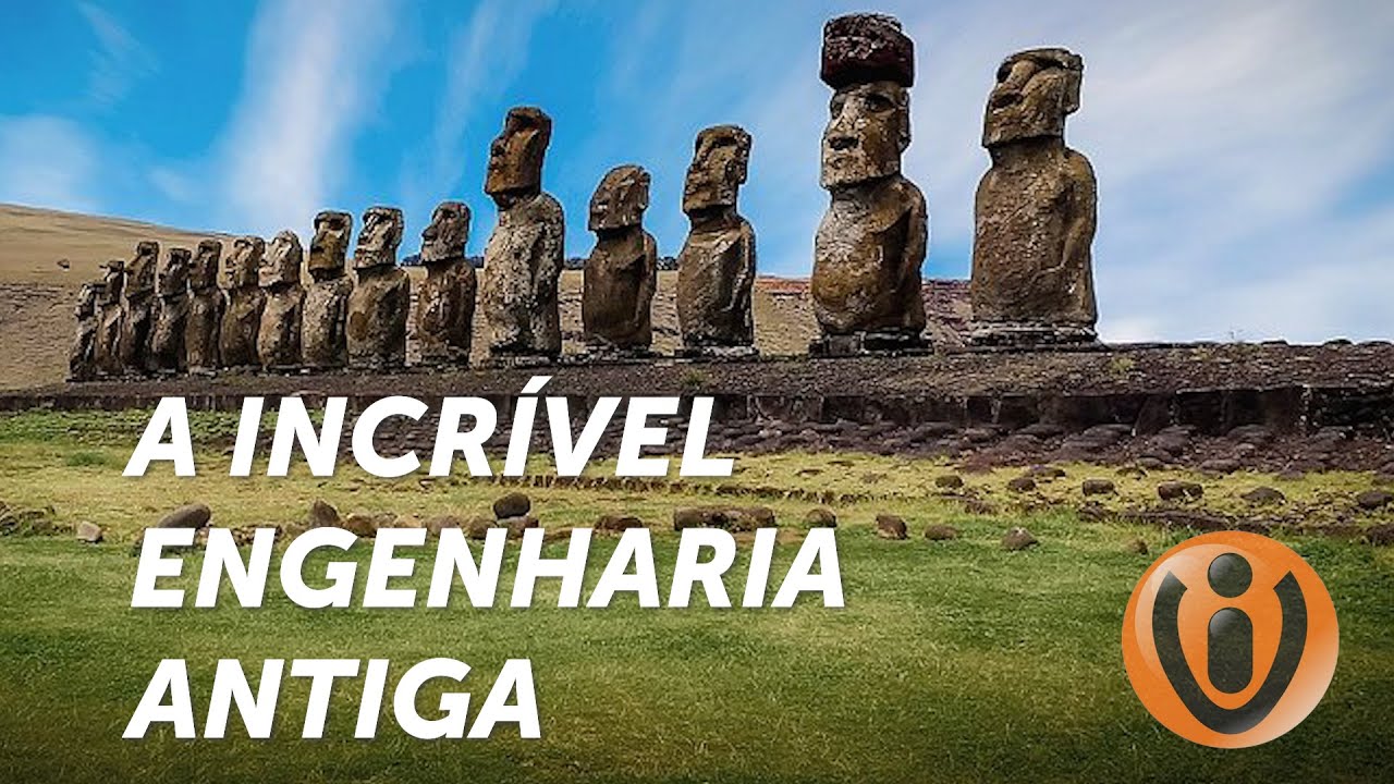 A INCRÍVEL ENGENHARIA ANTIGA