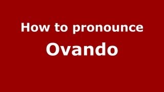 How to pronounce Ovando