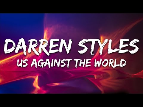 Darren Styles - Us Against The World (Lyrics)