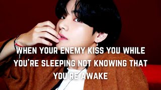 (REQUESTED) WHEN YOUR ROOMMATE AKA YOUR ENEMY KISSES YOU WHILE YOU&#39;RE SLEEPING NOT KNOWING THAT..