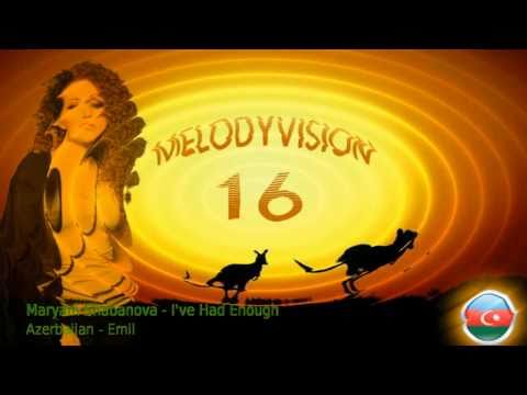 MelodyVision 16 - AZERBAIJAN - Maryam Shabanova - "I've had enough"