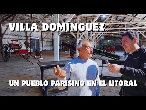 Un PUEBLO PARISINO en el LITORAL ENTRERRIANO. Centro de las COLONIAS JUDÍAS. VILLA DOMÍNGUEZ 🇦🇷