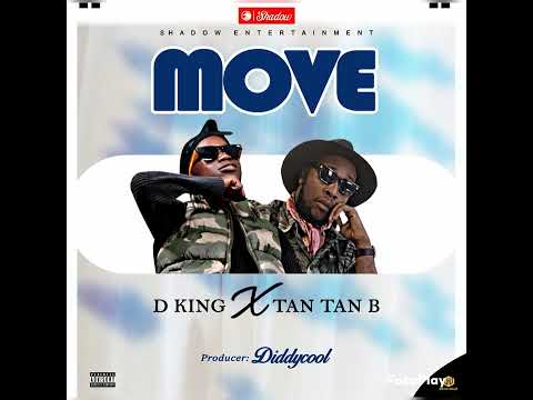 Move - D King ft Tan Tan B