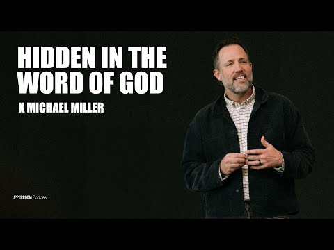 Hidden in the Word of God | Michael Miller