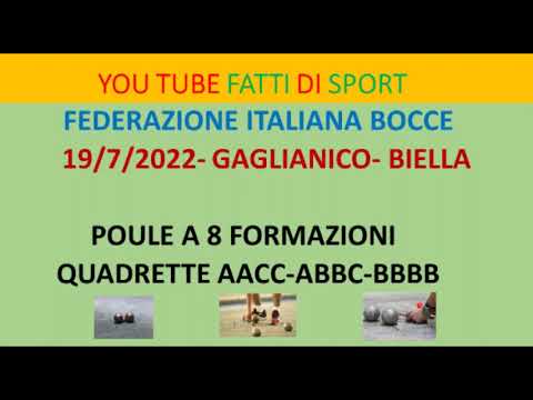 Bocce : Poule a 8 Formazioni - Gaglianico Biella - 19 Luglio 2022