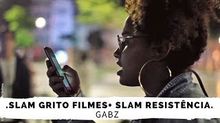 SLAM GRITO FILMES + SLAM RESISTÊNCIA COM 