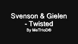 Download lagu Svenson & Gielen Twisted mp3 Download lagu Svenson & Gielen Twisted mp3