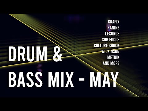 🔥 Drum & Bass Mix – May 2025 | Grafix, Kanine, Lexurus, Sub Focus, Culture Shock, Metrik & more...🔥
