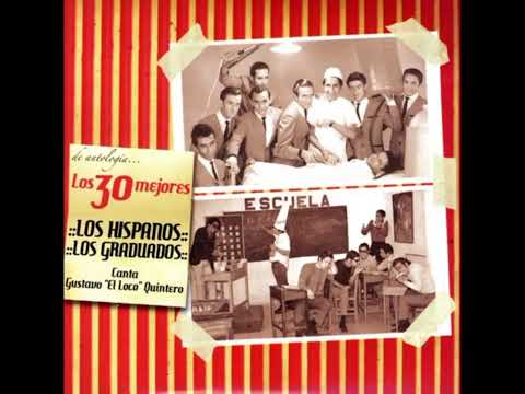 Los 30 Mejores Los Hispanos Y Los Graduados Canta Gustavo Quintero CD 1 Completo 2004