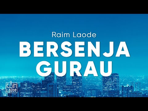 Raim Laode - Bersenja Gurau (Lirik)