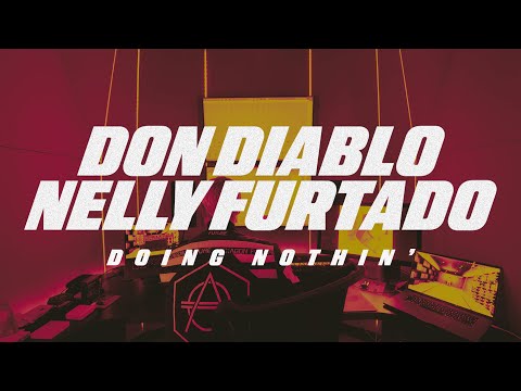 Don Diablo x Nelly Furtado - Doing Nothin' | Official Visualizer
