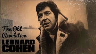 Leonard Cohen - The Old Revolution