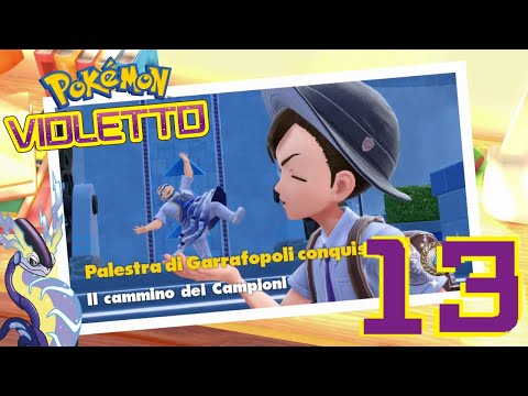 ALGARO, CAPOPALESTRA DI GARRAFOPOLI!! - Pokémon Violetto #13