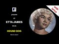 Hound Dog - a tribute to Etta James (with lyrics)