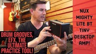 Video thumbnail for NUX MIGHTY LITE BT MINI AMP - KILLER practice tool! by Pete Thorn