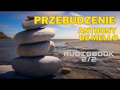PRZEBUDZENIE ANTHONY DE MELLO | AUDIOBOOK 2:2