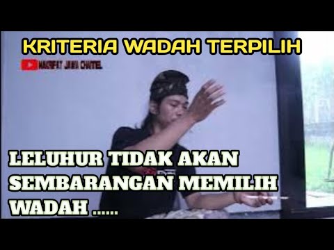 CIRI CIRI DAN TANDA WADAH TERPILIH LELUHUR