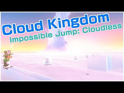 CLOUD KINGDOM - CLOUDLESS IMPOSSIBLE JUMP | Super Mario Odyssey