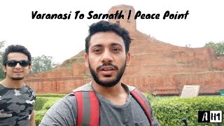 preview picture of video 'Sarnath | Varanasi To Sarnath | Peace Point'