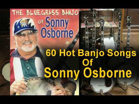 60 Hot Banjo Songs of Sonny Osborne