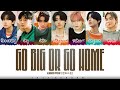 ENHYPEN Go Big Or Go Home 모 아니면 도 Lyrics Color Coded Han Rom Eng