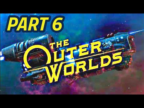 The Outer Worlds - Gameplay  - Walkthrough - PART 6 - PS5*