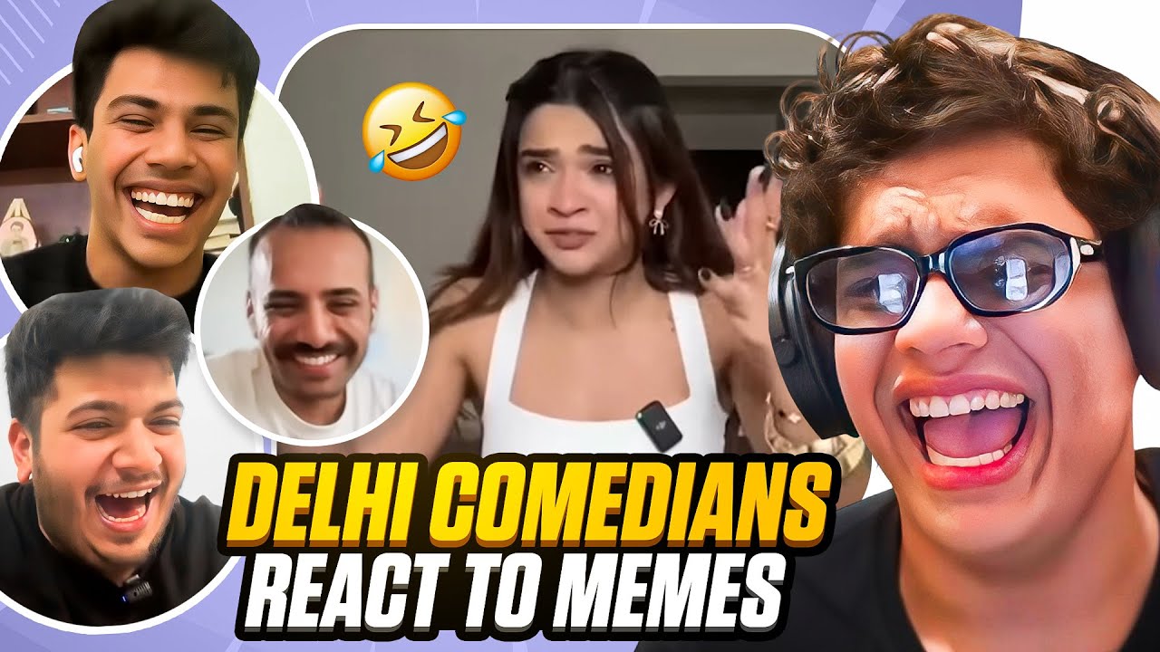 DELHI BOYS REACTS TO MEMES