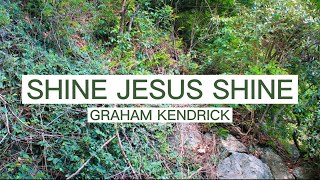 Shine Jesus Shine - Graham Kendrick (Lyrics)