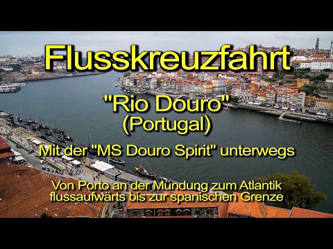 Rio Douro - Flusskreuzfahrt mit „MS Douro Spirit“ von Porto (Portugal) zur spanischen Grenze!