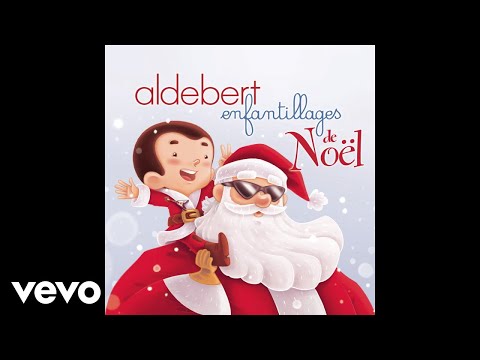 Aldebert avec Oldelaf et Jean-Pierre Marielle - On en a marre de Noël (Audio)