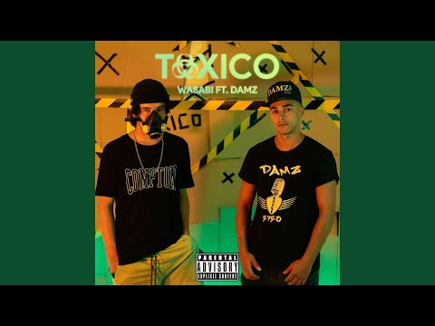 Tóxico (feat. Wasabi & Damz)