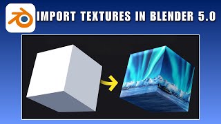 How to Import Textures in Blender 5.0 (2026)
