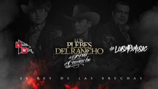 El Rey De Las Brechas - Los Plebes Del Rancho De Ariel Camacho (En Vivo 2016) Corridos Nuevos