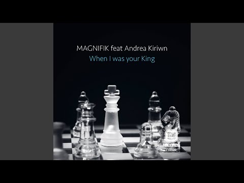 When I Was Your King (feat. Andrea Kirwin)