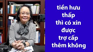 P74 - ASXH - Tiền hưu thấp thì có xin được trợ cấp thêm không?