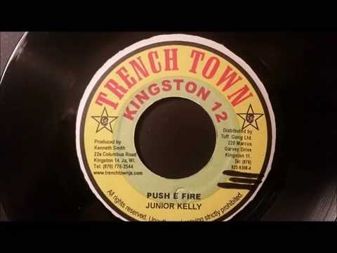 Junior Kelly - Push E Fire - Trench Town 7" w/ Version (Federal Riddim)