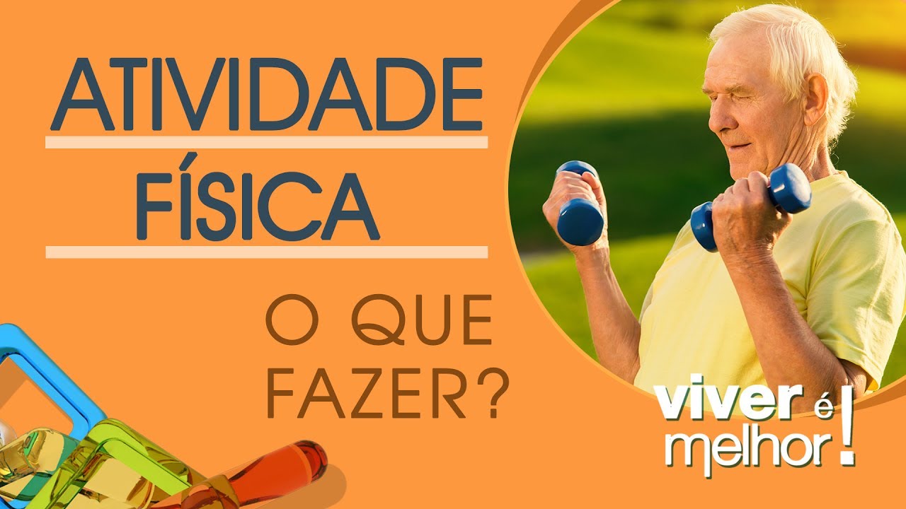 Atividade Física na Terceira Idade | Viver é Melhor!