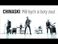 Videoklip Chinaski - Měl bych si boty zout s textom piesne