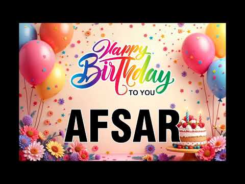 Happy Birthday Afsar #HappyBirthday#BirthdaySong#BirthdayWishes#HappyBirthdaySong#BirthdaySpeci