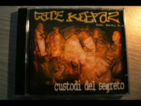 Gate Keepaz - Custodi del segreto (1998) - traccia 2 "Il segreto" feat Maury B.