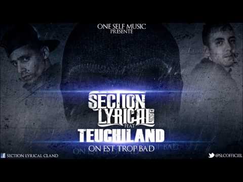 Teuchiland Ft SLC - On est trop Bad