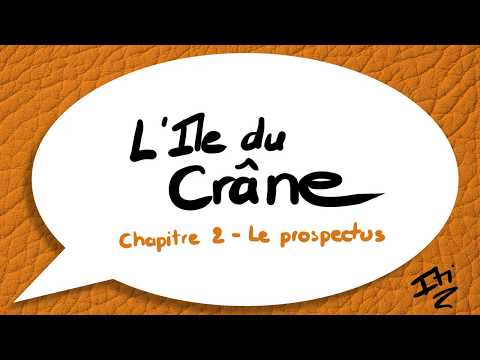 📙🔊 L'Ile du crane - chapitre 2 : Le prospectus ! / Livre audio