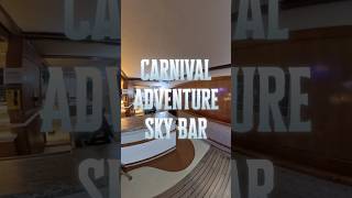 Carnival Adventure Sky Bar Deck 15 #carnival #carnivaladventure #carnivalcruise #skybar