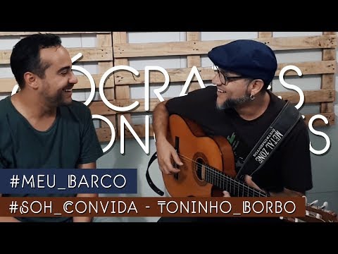 Meu barco - Toninho Borbo e Sócrates Gonçalves - Soh convida