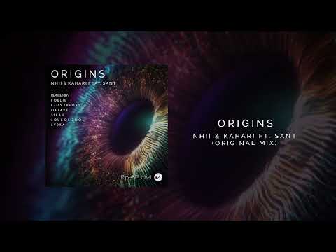 Nhii & Kahari - Origins feat. Sant (Original Mix)